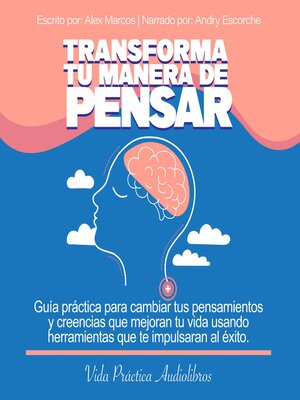 cover image of Transforma tu manera de Pensar
